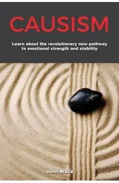 Causism: Discover the key to emotional health and well-being - John Mace
