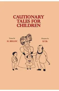 Cautionary Tales for Children - Hilaire Belloc