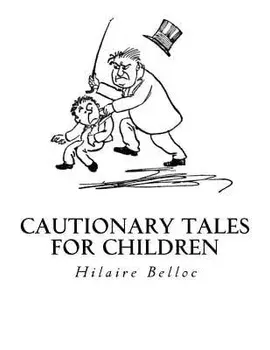 Cautionary Tales for Children, Paperback/B. T. B