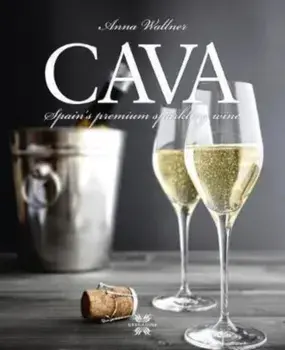 Cava. Spain'S Premium Sparkling Wine, Hardback/Anna Wallner