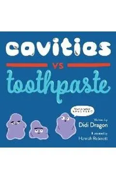 Cavities vs. Toothpaste - Didi Dragon