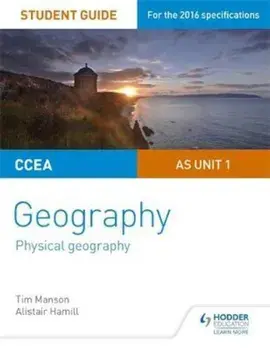 CCEA AS Unit 1 Geography Student Guide 1: Physical Geography, Paperback/Tim Manson