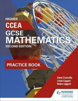 CCEA GCSE Mathematics Higher Practice Book for 2nd Edition, Paperback/Linda Liggett