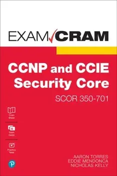 CCNP and CCIE Security Core SCOR 350-701 Exam Cram, Paperback/Nick Kelly