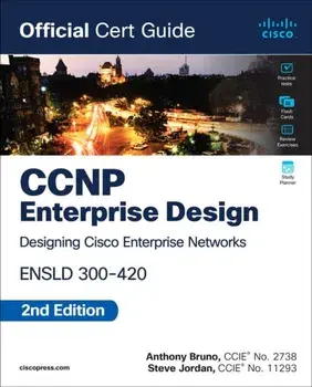 CCNP Enterprise Design ENSLD 300-420 Official Cert Guide. 2 ed, Paperback/Steve Jordan