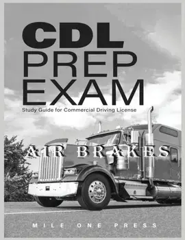 CDL Prep Exam: Air Brakes, Paperback/Mile One Press