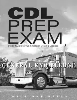 CDL Prep Exam: General Knowledge, Paperback/Mile One Press