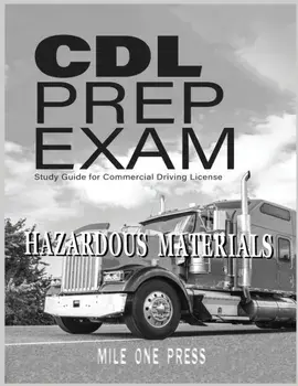 CDL Prep Exam: HAZARDOUS MATERIALS Endorsement, Paperback/Mile One Press