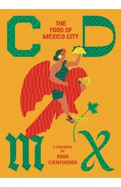 CDMX: The Food of Mexico City - Rosa Cienfuegos