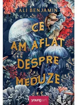 Ce am aflat despre meduze/Ali Benjamin
