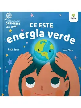 Ce este energia verde/Ruth Spiro, Irene Chan