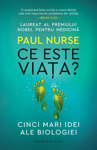 Ce este viața? Cinci mari idei ale biologiei