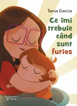 Ce imi trebuie cand sunt furios/Tania Garcia