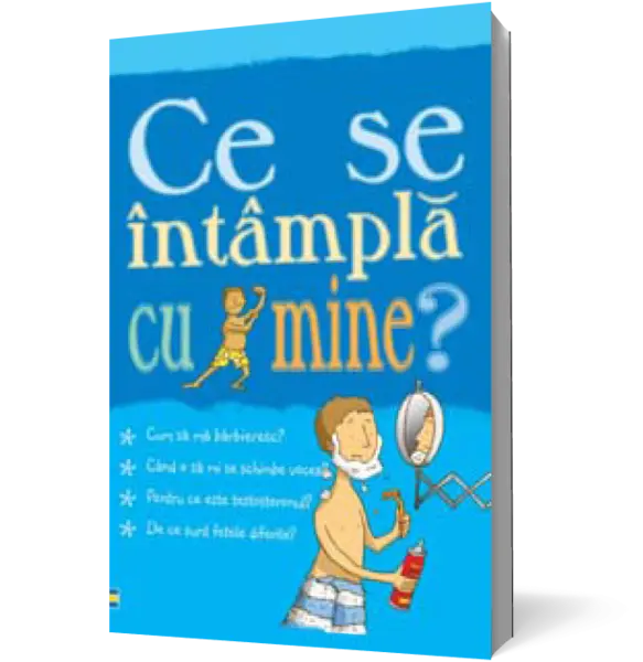 Ce se întâmplă cu mine? (pentru băieţi)