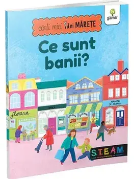 Ce sunt banii? Carti mici, idei marete/***