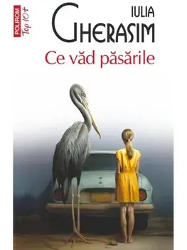 Ce vad pasarile (Top 10+)/Iulia Gherasim