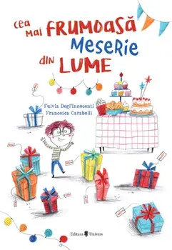 Cea mai frumoasa meserie/Fulvia Degl’Innocenti