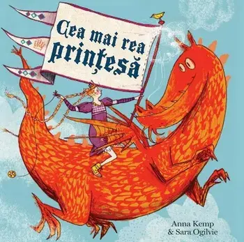 Cea mai rea printesa/Anna Kemp