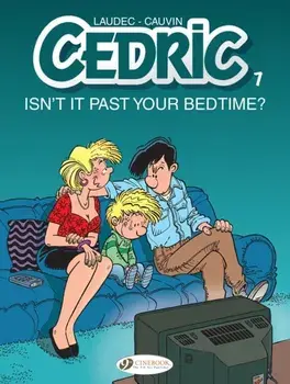 Cedric Vol. 7: Isn't It Past Your Bedtime?, Paperback/***