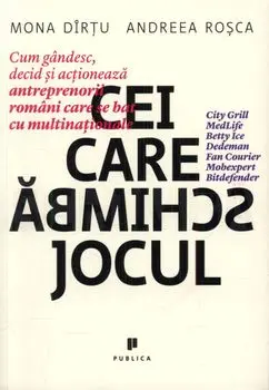 Cei care schimba jocul/Mona Dirtu, Andreea Rosca