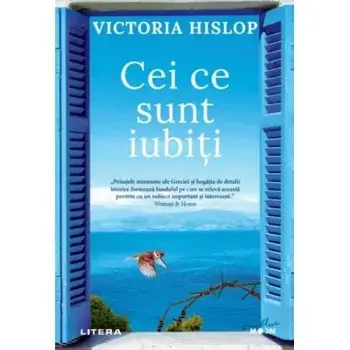 Cei ce sunt iubiti/Victoria Hislop