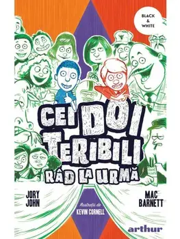 Cei doi teribili rad la urma. Seria Cei doi teribili. Volumul 4/Jory John, Mac Barnett