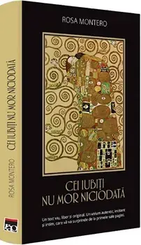 Cei iubiti nu mor niciodata/Rosa Montero