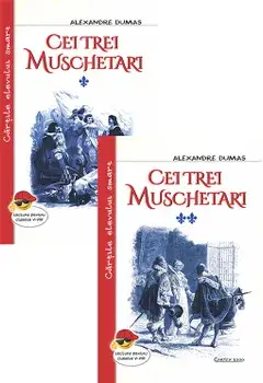 Cei trei muschetari. Volumele 1+2/Alexandre Dumas