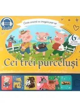 Cei trei purcelusi. Carte sonora cu imagini pop-up/***