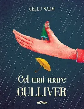 Cel mai mare Gulliver/Gellu Naum