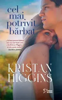 Cel mai potrivit barbat/Kristan Higgins