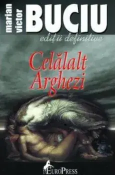 Celalalt Arghezi/Victor Marian Buciu
