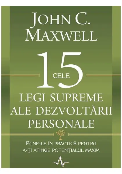 Cele 15 legi supreme ale dezvoltării personale