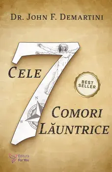 Cele 7 comori launtrice. Editia a II-a/John F. Demartini