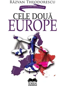 Cele doua Europe/Razvan Theodorescu