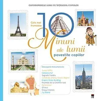 Cele mai frumoase 10 minuni ale lumii povestite copiilor/***