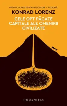 Cele opt pacate capitale ale omenirii civilizate/Konrad Lorenz