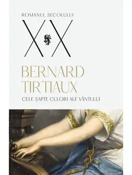 Cele sapte culori ale vantului/Bernard Tirtiaux