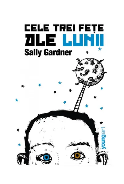 Cele trei feţe ale lunii - Sally Gardner