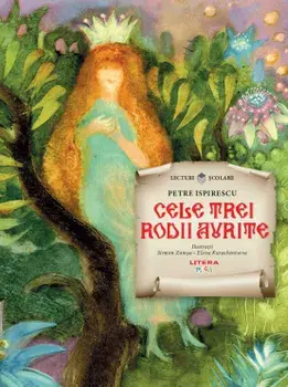 Cele trei rodii aurite/Petre Ispirescu