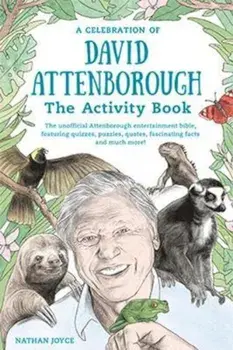 Celebration of David Attenborough: The Activity Book/Nathan Joyce