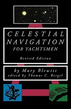 Celestial Navigation for Yachtsmen, Paperback/Mary Blewitt