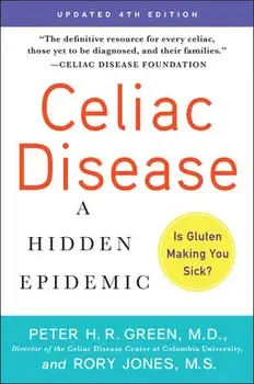 Celiac Disease (Updated 4th Edition): A Hidden Epidemic, Paperback/Peter H. R. Green