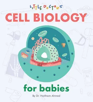 Cell Biology for Babies, Board book/***