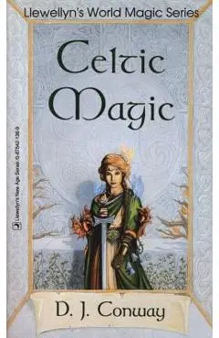 Celtic Magic - D. J. Conway