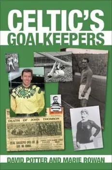 Celtic's Goalkeepers, Paperback/***