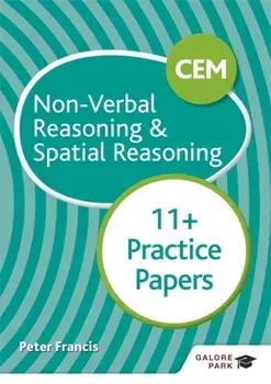 CEM 11+ Non-Verbal Reasoning & Spatial Reasoning Practice Papers, Paperback/Peter Francis