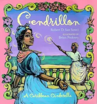 Cendrillon: A Caribbean Cinderella, Hardcover/Robert D. San Souci
