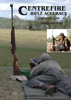Centerfire Rifle Accuracy, Paperback/William Hambly-Clark