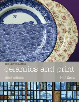 Ceramics and Print, Paperback/Paul Scott